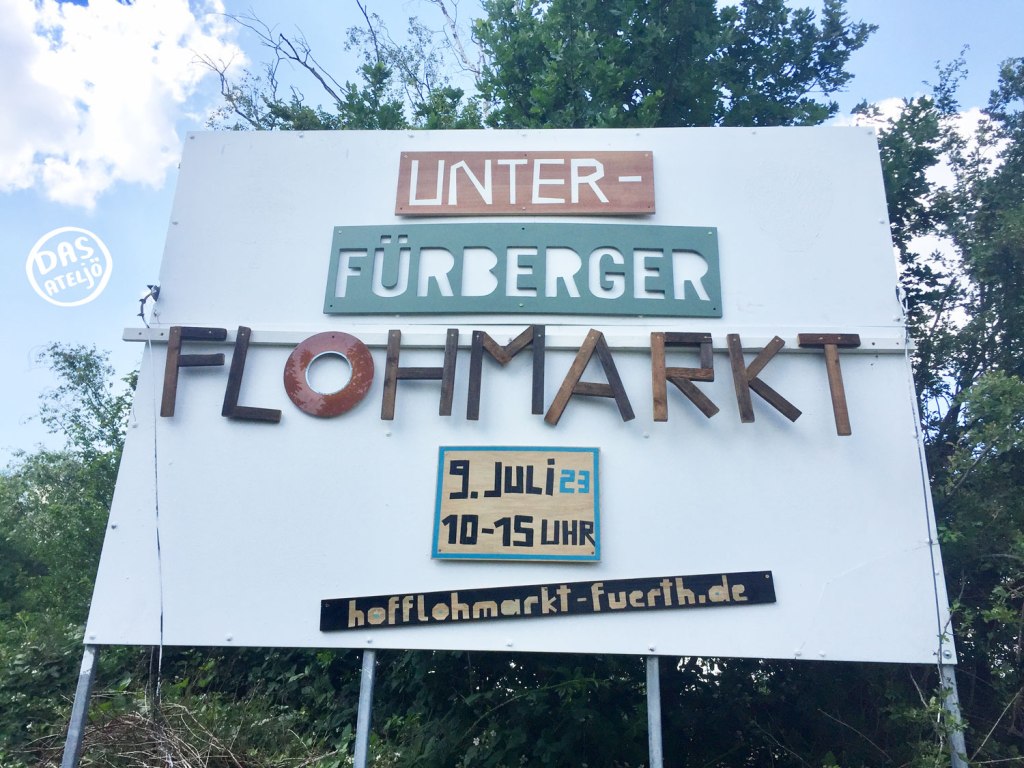 Flohmarkt Fürth Unterfürberg mit DIY-Holz-Schild aus dem ATELJÖ.